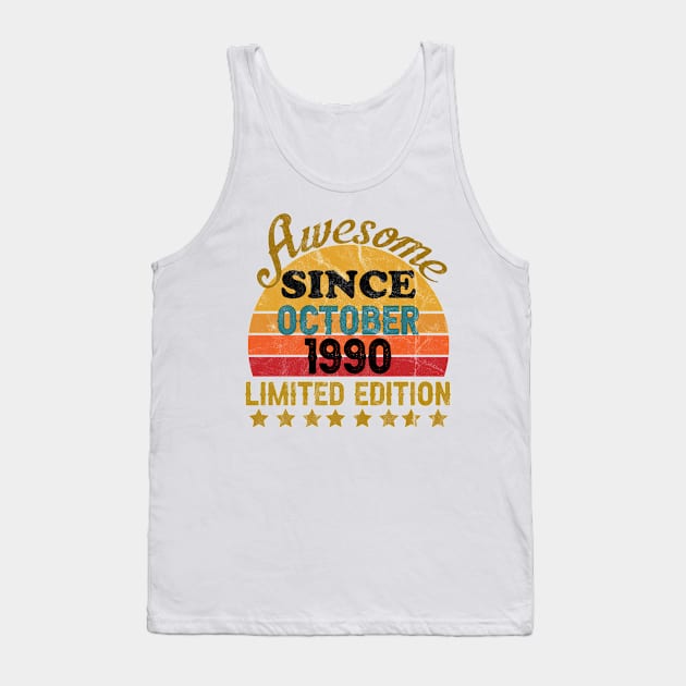 Awesome Since October 1990 31 Year Old 31th Birthday gift T-Shirt Tank Top by yalp.play